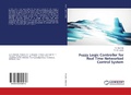 Cover: Fuzzy Logic Controller for Real Time Networked Control System - LAP Lambert Academic Publishing
