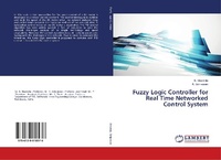 Enlarge image Cover: Fuzzy Logic Controller for Real Time Networked Control System - LAP Lambert Academic Publishing