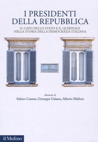 Abbildung von: I presidenti della Repubblica. Il capo dello Stato e il Quirinale nella storia della democrazia italiana - Fuori collana;Il Mulino