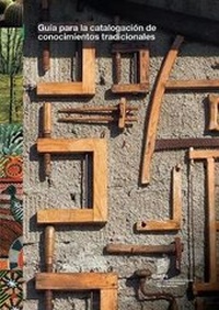 Abbildung von: Guia de catalogacion de los conocimientos tradicionales - World Intellectual Property Organization