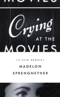 Cover: Crying at the Movies - Graywolf Press