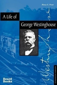 Abbildung von: A Life of George Westinghouse - Beard Group, Inc.