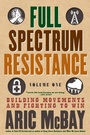 Cover: Full Spectrum Resistance, Volume One - Seven Stories Press