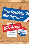 Cover: When Republicans Were Progressive - Minnesota Historical Society Press