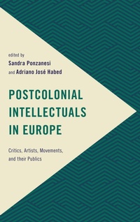 Enlarge image Cover: Postcolonial Intellectuals in Europe - Rowman & Littlefield International