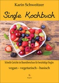 Cover: Single-Kochbuch - Schweitzerhaus Verlag