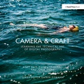 Cover: Camera & Craft: Learning the Technical Art of Digital Photography - Routledge