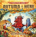 Cover: Tractor Mac: Autumn Is Here - Farrar, Straus & Giroux Inc