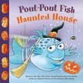 Cover: Pout-Pout Fish: Haunted House - Farrar, Straus & Giroux Inc