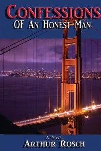 Enlarge image Cover: Confessions Of An Honest Man - Arthur Rosch