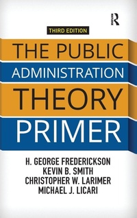 Enlarge image Cover: The Public Administration Theory Primer - Routledge