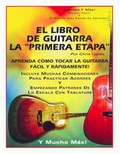 Cover: El Libro De Guitarra La "Primera Etapa": Aprenda Como Tocar La Guitarra Facil y Rapidamente - First Stage Concepts