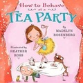 Cover: How to Behave at a Tea Party - HarperCollins