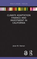 Cover: Climate Adaptation Finance and Investment in California - Routledge