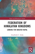 Cover: Federation of Himalayan Kingdoms - Routledge Cavendish