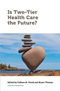 Cover: Is Two-Tier Health Care the Future? - University of Ottawa Press