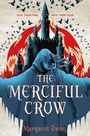 Cover: The Merciful Crow - Henry Holt & Company Inc