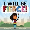 Cover: I Will Be Fierce - St Martin's Press