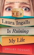 Cover: Laura Ingalls Is Ruining My Life - Square Fish