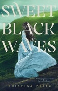 Cover: Sweet Black Waves - St Martin's Press
