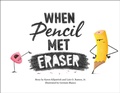 Cover: When Pencil Met Eraser - Imprint