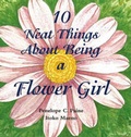 Cover: 10 Neat Things About Being a Flower Girl - The Paper Posie Publishing Company