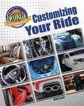 Cover: Customizing Your Ride - Mason Crest Publishers