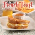 Cover: French Toast - Gibbs M. Smith Inc