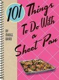 Cover: 101 Things to Do with a Sheet Pan - Gibbs M. Smith Inc