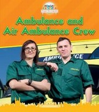 Abbildung von: Ambulance and Air Ambulance Crew - Raintree