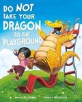 Cover: Do Not Take Your Dragon to the Playground - Raintree
