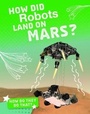 Cover: How Did Robots Land on Mars? - Raintree