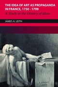 Cover: The Idea of Art As Propaganda in France, 1750-1799 - University of Toronto Press