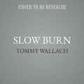Cover: Slow Burn - SIMON & SCHUSTER AUDIO