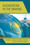 Cover: Kazakhstan in the Making - Lexington Books
