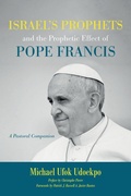 Cover: Israel's Prophets and the Prophetic Effect of Pope Francis - Wipf & Stock Publishers