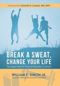 Cover: Break a Sweat, Change Your Life - AUTHORHOUSE