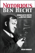 Cover: The Notorious Ben Hecht - Purdue University Press