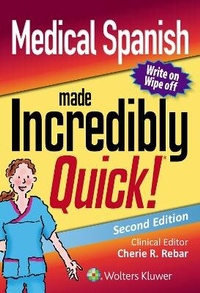 Enlarge image Cover: Medical Spanish Made Incredibly Quick - WOLTERS KLUWER HEALTH