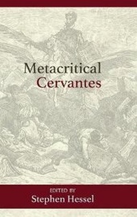 Enlarge image Cover: Metacritical Cervantes - Juan de La Cuesta-Hispanic Monographs