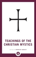 Cover: Teachings of the Christian Mystics - Shambhala Publications Inc