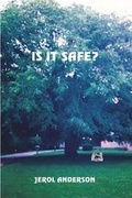 Cover: Is It Safe? - Solstice Publishing