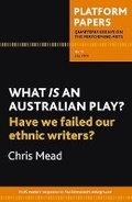 Cover: Platform Papers 17: What is an Australian Play? Have We Failed Our Ethnic Writers? - Currency House Inc