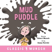 Enlarge image Cover: Mud Puddle - Annick Press Ltd