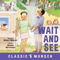 Cover: Wait and See - Annick Press Ltd