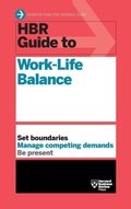 Cover: HBR Guide to Work-Life Balance - Harvard Business Review Press