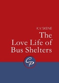 Cover: The Love Life of Bus Shelters - Cinnamon Press