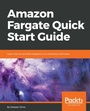 Cover: Amazon Fargate Quick Start Guide - Packt Publishing
