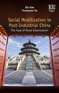Cover: Social Mobilisation in Post-Industrial China - Edward Elgar Publishing