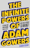 Cover: The Infinite Powers of Adam Gowers - Unbound Digital